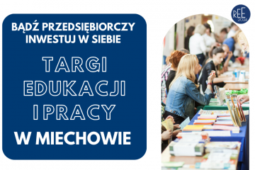 Targi Edukacji i Pracy 19 kwietnia w Miechowie
